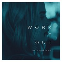 Elekfantz, DJ Glen – Work It Out [DJ Glen Dub Mix]