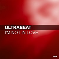 Ultrabeat – I'm Not In Love