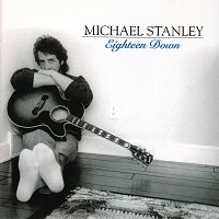 Michael Stanley – Eighteen Down