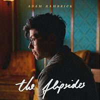 Adam Hambrick – The Flipsides