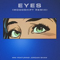 MNI, Jordan Shaw – Eyes [Moodshift Remix]