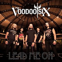 Voodoo Six – Lead Me On
