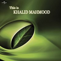 Khalid Mahmood – This Is Khalid Mahmood