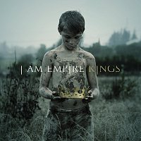 I Am Empire – Kings