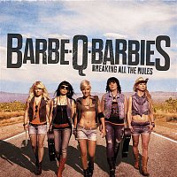 Barbe-Q-Barbies – Breaking All The Rules