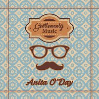 Anita O'Day – Gentlemanly Music