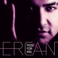Ercan – Pose For Mig