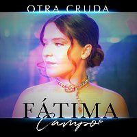 Fátima Campo – Otra Cruda