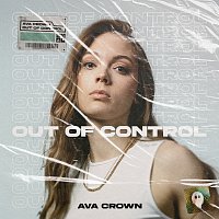 AVA CROWN – Out Of Control