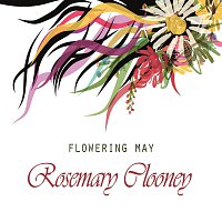 Rosemary Clooney – Flowering May