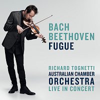 Australian Chamber Orchestra, Richard Tognetti – Bach / Beethoven: Fugue