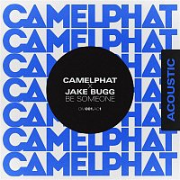 CamelPhat & Jake Bugg – Be Someone (Acoustic)