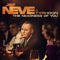 Jef Neve, Typhoon – The Nearness Of You