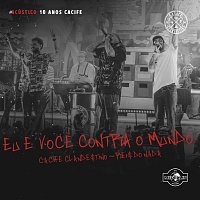 Cacife Clandestino, Medellin, Reis do Nada – Eu E Voce Contra O Mundo [Ao Vivo]