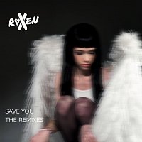 Roxen – Save You [The Remixes]