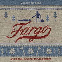 Jeff Russo – Fargo (An Original MGM / FXP Television Series)