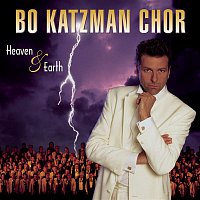 Bo Katzman Chor – Heaven & Earth