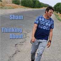 Sham – Thinking About