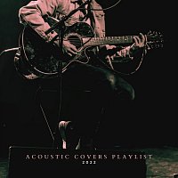 Přední strana obalu CD Acoustic Covers Playlist 2022