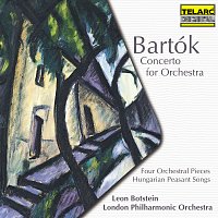 Leon Botstein, London Philharmonic Orchestra – Bartók: Concerto for Orchestra, Four Orchestral Pieces & Hungarian Peasant Songs