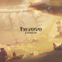 The Verve – Rather Be