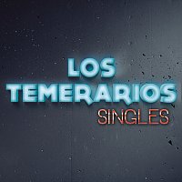 Los Temerarios – Singles