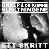 OnklP & De Fjerne Slektningene – Ett skritt