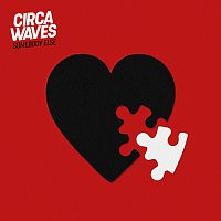 Circa Waves – Somebody Else