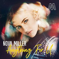 Nova Miller – Anything for U