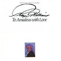 Roger Williams – To Amadeus With Love