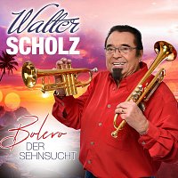 Walter Scholz – Bolero der Sehnsucht