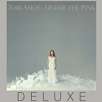Tori Amos – Under The Pink (Deluxe Edition)