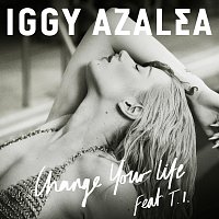 Iggy Azalea, T.I. – Change Your Life