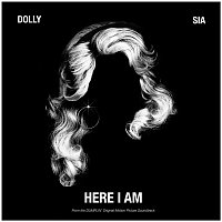 Dolly Parton & Sia – Here I Am (from the Dumplin' Original Motion Picture Soundtrack)