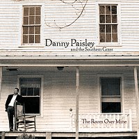 Danny Paisley and the Southern Grass – The Room Over Mine