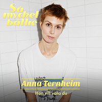 Anna Ternheim – Hon vill vara du