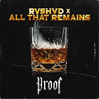 Rvshvd, All That Remains – Proof