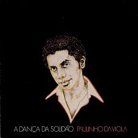Paulinho Da Viola – Danca Da Solidao