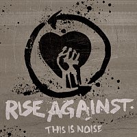 Rise Against – This Is Noise