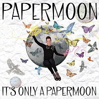 Papermoon – It's Only A Papermoon