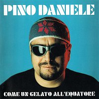 Pino Daniele – Come un gelato all'equatore (Remastered Version)