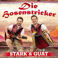 Die Hosenstricker – Stark & guat