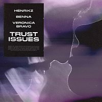 henrikz, BENNA, Veronica Bravo – Trust Issues