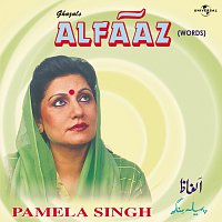 Pamela Singh – Alfaaz  ( Words )