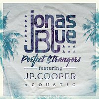 Jonas Blue, JP Cooper – Perfect Strangers [Acoustic]