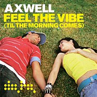 Axwell – Feel the Vibe (Eric Prydz Remix)