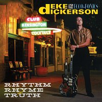 Deke Dickerson & The Ecco-Fonics – Rhythm, Rhyme & Truth