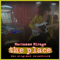 Marianne Mirage – The Place [Original Soundtrack]