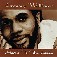 Lenny Williams – Here's To The Lady