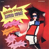 Xavier Cugat & His Orchestra – Bang Bang